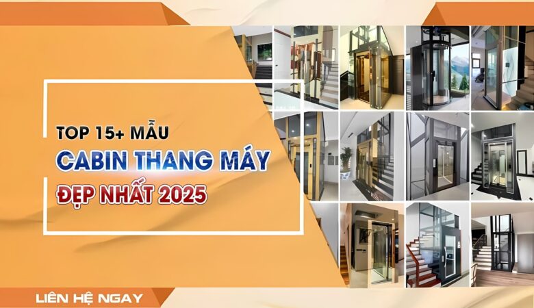 TOP 15+ mẫu cabin thang máy đẹp nhất 2025