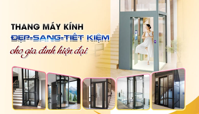 Giải pháp lắp thang máy kính đẹp sang tiết kiệm cho gia đình hiện đại